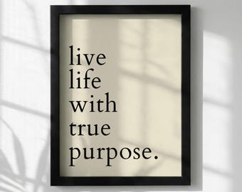 Póster con cita inspiradora "Vive la vida con verdadero propósito" / Arte mural minimalista moderno / Lámina motivacional para oficina / Decoración con tipografía sencilla