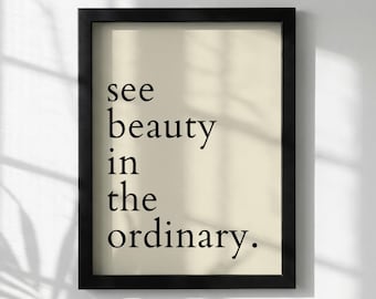 Encuentra la belleza en lo ordinario: Póster con cita inspiradora / Arte mural minimalista moderno / Lámina motivacional para oficina / Decoración con tipografía sencilla