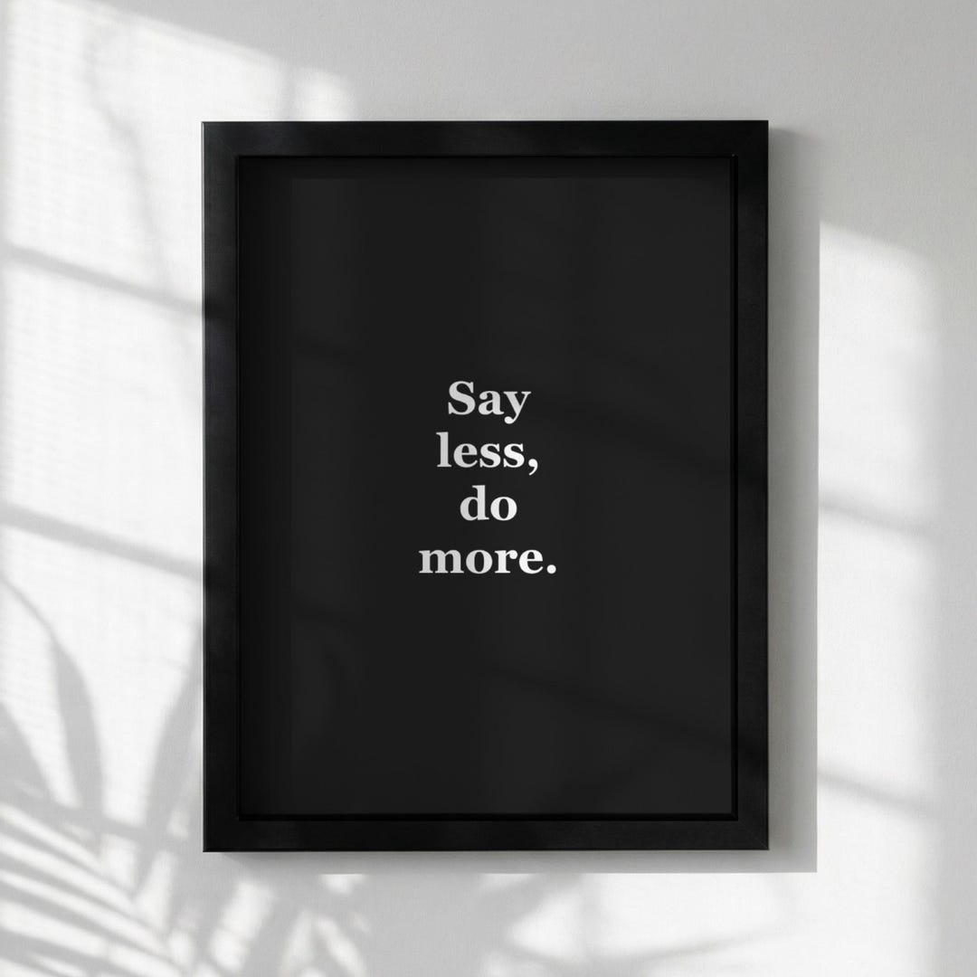 Say Less Do More Motivational Poster | Execution & Results Wall Art ...