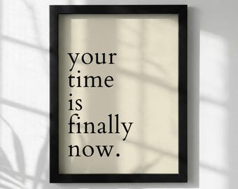 Póster con cita inspiradora "Tu momento finalmente ha llegado" / Arte mural minimalista moderno / Lámina motivacional para oficina / Decoración tipográfica sencilla