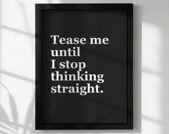 Stampa artistica con citazione umoristica / "Prendetemi in giro finché non smetto di pensare lucidamente" / Poster con tipografia audace / Decorazione per la casa