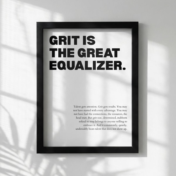 Grit Is The Great Equalizer Poster | Powerful Motivational Wall Art | Inspirational Success Quote | Modern Office Decor