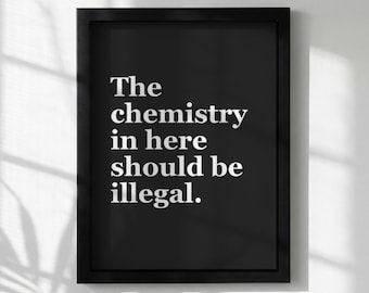 Stampa artistica da parete con citazione di chimica / Poster con tipografia moderna / Decorazione minimalista per la casa / Quadro per il soggiorno