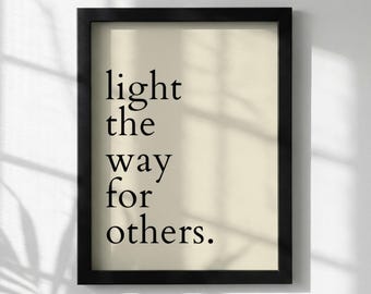 Ilumina el camino para los demás. Póster con cita inspiradora / Arte mural minimalista moderno / Lámina motivacional para oficina / Decoración con tipografía sencilla