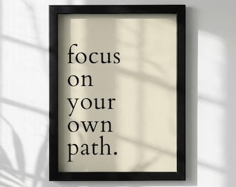Póster con cita inspiradora "Concéntrate en tu propio camino" / Arte mural minimalista moderno / Lámina motivacional para oficina / Decoración con tipografía sencilla
