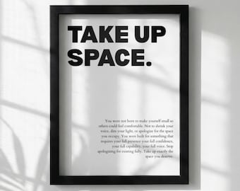 Take Up Space Poster | Powerful Motivational Wall Art | Success Quote | Modern Office Decor