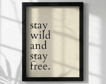 Póster con cita inspiradora "Mantente salvaje y libre" / Arte mural minimalista moderno / Lámina motivacional para oficina / Decoración tipográfica sencilla