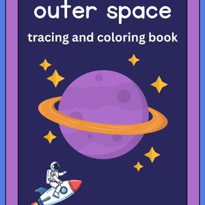 Könnte beinhalten: Kinderbuchcover mit den Worten "outer space tracing and coloring book". Das Cover zeigt einen lila Planeten mit einem orangefarbenen Ring, gelben Sternen und einen Astronauten auf einer Rakete vor einem dunkelblauen Hintergrund.
