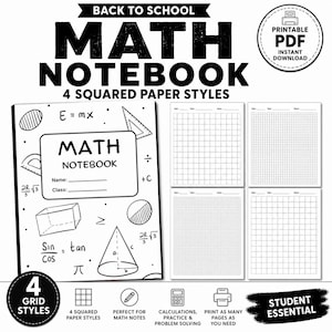 May include: A printable PDF math notebook featuring four squared paper styles. The cover displays mathematical formulas, geometric shapes, and fields for name and class. Four interior page layouts with varying grid sizes are shown in black and white.