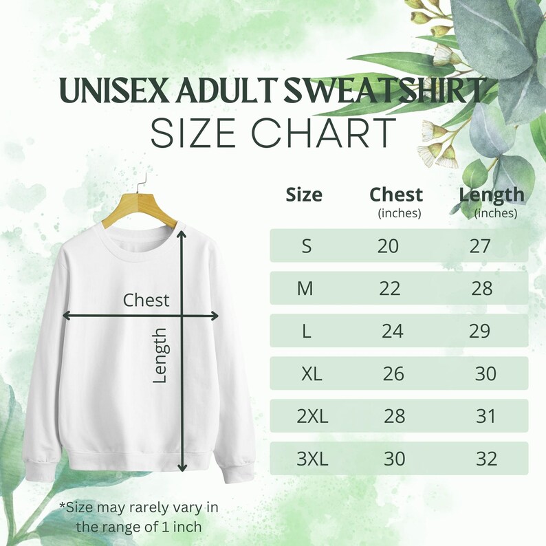 May include: White unisex adult sweatshirt size chart. The chart shows chest and length measurements in inches for sizes S to 3XL. The chest measurements range from 20 to 30 inches, and the lengths range from 27 to 32 inches.