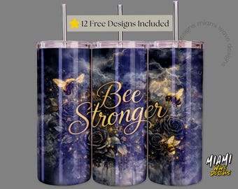 Bee Stronger Motivational Tumbler Wrap, Affirmation 20 oz Skinny Tumbler Sublimation Design, Positive Inspirational Digital Download 0225