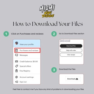 May include: A guide showing how to download files, featuring the Miami Wave Designs logo. The steps include clicking on 'Purchases and reviews', going to the 'Download Files' section, and downloading the files. The text says, "How to Download Your Files."