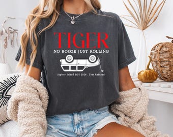 Tiger Woods T-Shirt,  No Booze Just Rolling, Jupiter Island DUI 2026 Funny Golf Shirt