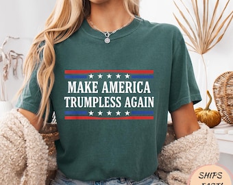 Make America Trumpless Again Political Protest Slogan T-Shirt