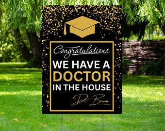 Personalized Graduation Yard Sign 2026, Graduate Class of 2026, Custom Name We Have A Doctor In The House Yard Sign with Metal H-Stake YS83
