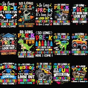 May include: A collection of colorful graphic designs with the phrases "So Long Pre-K, It's Been Fun! Look Out Kindergarten, Here I Come!" and "So Long Preschool, It's Been Fun!" featuring images of rockets, dinosaurs, and monster trucks. Perfect for back-to-school apparel.
