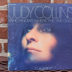 Judy Collins; Who Knows Where the Time Goes, 1969 vintage lp record classic rock, 60&#39;s music