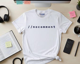 No Comment Unisex T-Shirt | Tech Bro Apparel, Coffee & Code Lovers, Funny Vibe Coding Tee