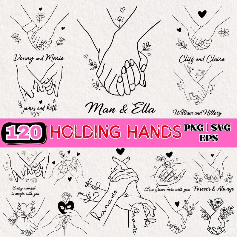 May include: Black and white line art illustrations of hands holding each other, with floral and heart accents. Text includes names like "Donny and Marie" and "Man & Ella", plus "120 HOLDING HANDS" in pink.