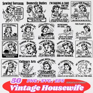 May include: A collection of 50 vintage-style illustrations featuring a retro housewife. Each image depicts a different humorous domestic scene with text like "Sewing Sarcasm" and "Baking with Love." The images are in black and white.