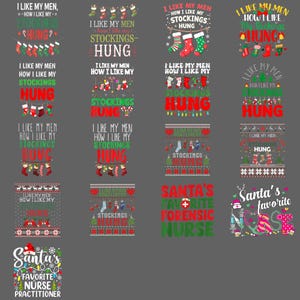 Pode incluir: Uma coleção de designs gráficos com tema natalino em um fundo cinza. Os designs apresentam textos como "I Like My Men How I Like My Stockings Hung" e "Santa's Favorite Forensic Nurse". As imagens incluem meias de Natal e decorações festivas.