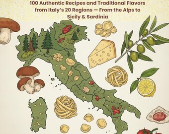 Libro de cocina regional italiana: 100 recetas auténticas y sabores tradicionales de las 20 regiones de Italia, desde los Alpes hasta Sicilia y Cerdeña.