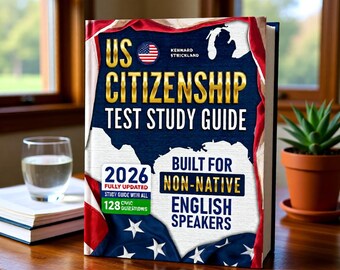 Guide d'étude numérique pour le test de citoyenneté américaine 2026 : Les 128 questions de civisme – Anglais simplifié, PDF imprimable