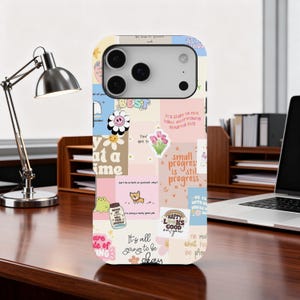May include: A patterned phone case in pastel shades. The design incorporates squares with images of a daisy, a dog, and text such as "It's okay to not have everything figured out" and "It's all going to be okay".
