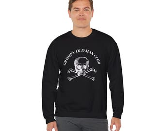 Grumpy Old Man Club Sweatshirt | Cozy Unisex Crewneck for Dads, Gifts for Father's Day, Birthday, Casual Everyday Wear, All-Season Apparel