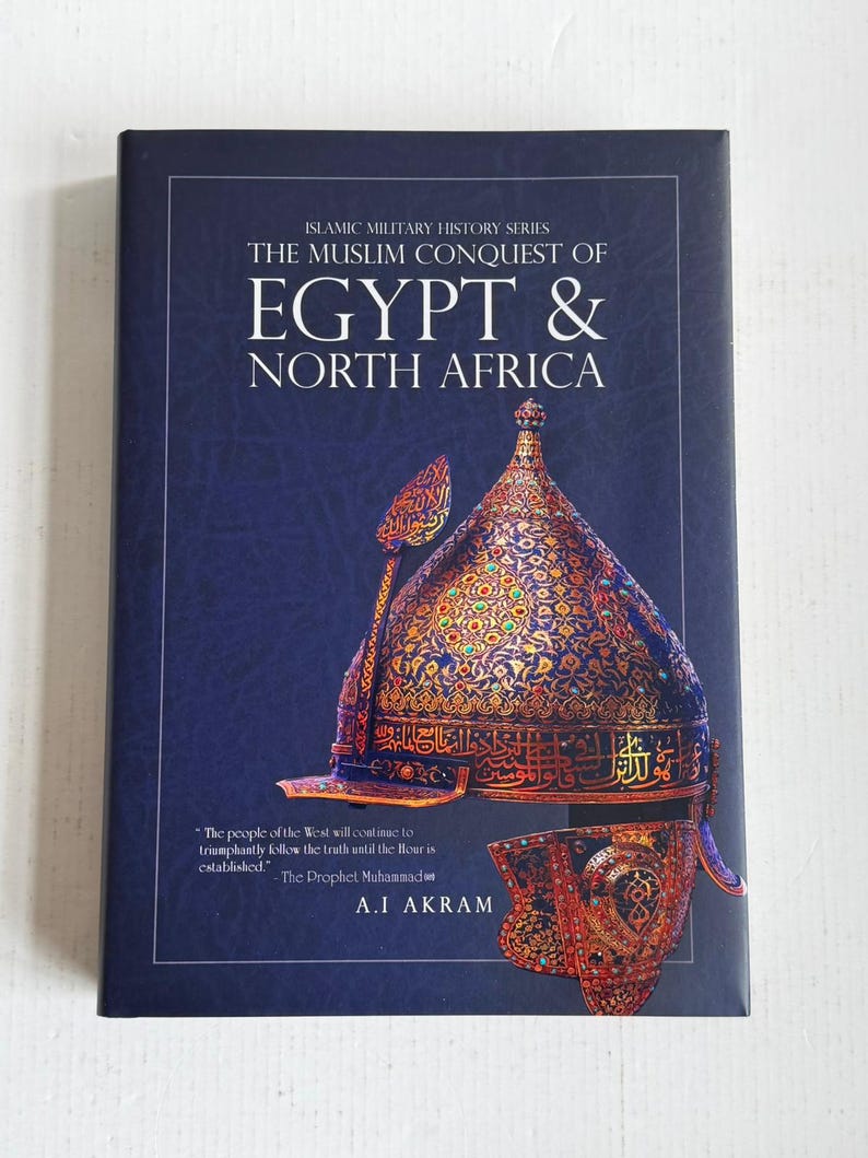 Khalid ibn al-Waleed Collection: The Muslim Conquest of Persia, Egypt and North Africa volume 3