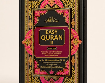 Op de afbeelding: Een zwart hardcover boek getiteld Easy Quran II in gouden letters. De kaft heeft een decoratieve rand in roze en goud met Arabisch schrift bovenaan. De tekst bevat English, Word-by-word Translation, Fluent & Accurate translation, With transliteration, by Dr. Muhammad Din (R.A), Author of Al-Hadees Al Kabeer (Arabic), The Mubeen Series en Muhammad Sohail Shaheen.