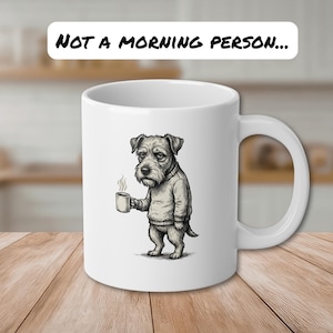 Funny Dog Coffee Mug, Dog Mom Gift, Dog Lover Mug, Not a Morning Person Coffee Cup, Grumpy Dog Mug, Dog Dad Gift, Sarcastic Mug