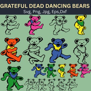 May include: A collection of colorful dancing bear illustrations. The bears are in various colors, including pink, green, blue, orange, and yellow, with black outlines. The text "Grateful Dead Dancing Bears" is at the top, along with file type options.