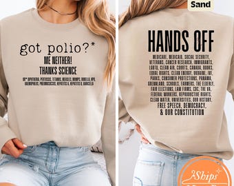Got Polio Me Neither Thanks Science Sweatshirts - Political Protest Sweatshirt, Hands Off Science, Anti Musk Sweatshirt, Activist Sweatshirt