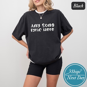 Any Song Lyrics Personalized Shirt, Custom Song Lyrics shirt, Favorite Song Gifts, Personalized Song, Custom Printing, Music Teacher, Unisex