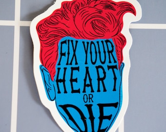 Pegatina de vinilo de David Lynch "Fix Your Heart or Die" / Regalo para fans de Twin Peaks