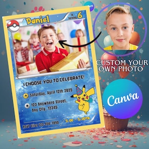 May include: Customizable birthday party invitation card featuring a photo of a child. The card has a Pokémon theme with a Pikachu graphic, the text "I Choose You to Celebrate!", and event details. The card is designed with Canva.