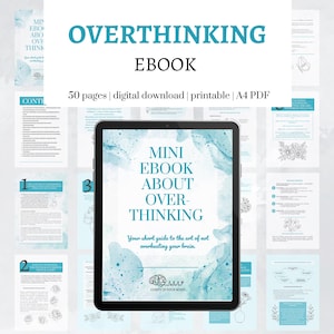 Op de afbeelding: Een digitale ebook getiteld "Overthinking" met een teal en wit ontwerp. De ebook wordt weergegeven op een tablet, omringd door voorbeeldpagina's. De cover leest "Mini Ebook About Overthinking" en "Your short guide to the art of not overheating your brain."