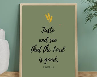 Taste and see that the Lord is good Psalm 34 8 Print - Christian wall art