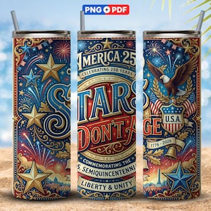 May include: A cylindrical tumbler with a straw featuring a patriotic design in red, white, and blue. The graphic includes a bald eagle, fireworks, stars, and text reading America 250, Stars Don't Age, Celebrating 250 Years, and 1776-2026.