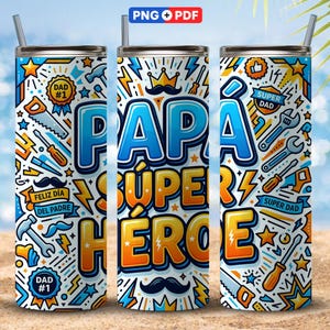 May include: A stainless steel tumbler with a straw, featuring a vibrant design with the words "PAPA SUPER HEROE" in blue and orange. The design includes tools, stars, and the text "DAD #1" and "SUPER DAD".