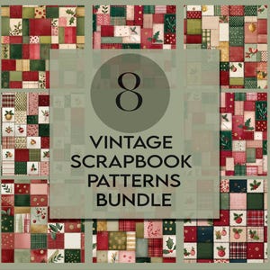 Op de afbeelding: Een verzameling van acht vintage scrapbook patronen, elk met een patchwork ontwerp. De patronen bevatten rode, groene en witte vierkanten, versierd met hulst, bessen en feestelijke elementen. De tekst in de afbeelding luidt: "8 VINTAGE SCRAPBOOK PATTERNS BUNDLE."