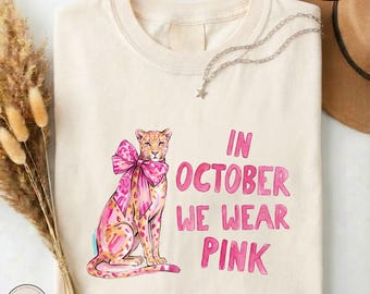 In October We Wear Pink Shirt, Breast Cancer Awareness Tee, Pink Leopard T-Shirt, Cancer Survivor Support Top, Squad Breast Cancer Sweater