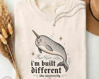I'm Built Different Like Incorrectly Shirt, Funny Sarcastic Animal Sweater, Weird Narwhal Meme Comfort Colors Tee, Quirky Ocean Lover Gift
