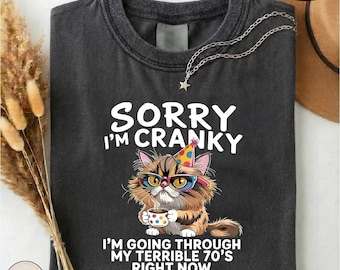 T-shirt « Désolé(e) d'être grincheux(se) » style années 70, T-shirt humoristique avec chat et couleurs confortables pour un anniversaire, T-shirt cadeau années 70 pour hommes et femmes, Sweat-shirt humoristique pour seniors