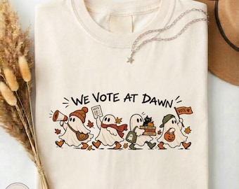 We Vote at Dawn Ghost Shirt, Funny Fall Voting Tee, Spooky Election Comfort Colors T-shirt, Pro-Democratic Top, Anti Trump Midterms Sweater