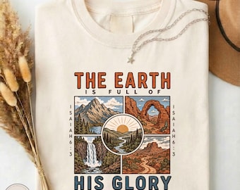 T-shirt « La terre est pleine de sa gloire », verset biblique Isaïe 6:3, pull chrétien paysage naturel, haut « Foi montagne désert » pour femme