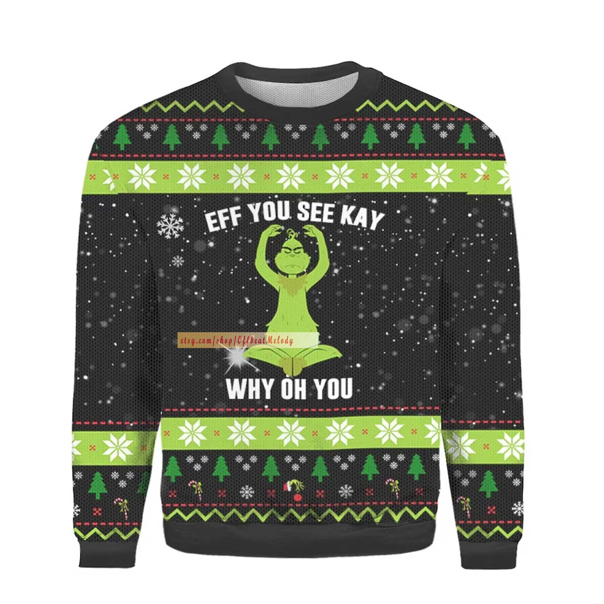Discover Eff You See Kay Funny 3D Sweater