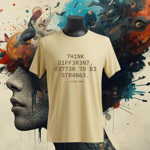 1337 Speak-T-shirt "7H1NK D1FF3R3N7" - T-shirt met creatieve mentaliteit - shirt met gecodeerde quote