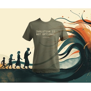 Evolutie is niet optioneel T-shirt | Een krachtige boodschap over evolutie en overleven, ontworpen als minimalistische streetwear.